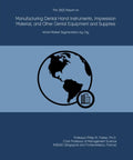 2022 Dental Hand Instruments And Impression Material Manufacturing Report: Global Market Segmentation By City, cover with globe icon