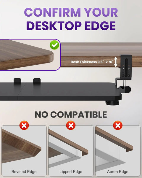 Compatible and non-compatible desk edges for Under Desk Keyboard And Mouse Tray With Pull Out Slide, Adjustable C Clamp.