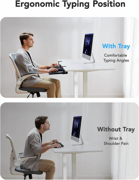 Comparison of ergonomic typing with and without Under Desk Keyboard Tray With C Clamp Mount, 26.5 Inch Wide Sliding Keyboard And Mouse Tray.