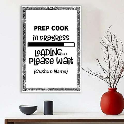Custom Name Prep Cook In Progress Poster Wall Art Canvas For Kitchen Office Classroom Bedroom Decor Modern Print