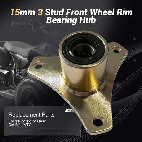 Front Wheel Hub Assembly With Sealed Bearings For 110cc And 125cc ATVs Dirt Bikes And Go Karts showing 15mm 3 stud bearing hub with sealed design.