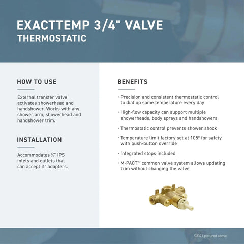 ExactTemp 3/4" Valve Thermostatic Control with installation tips and benefits for Chrome Shower Trim Kit Requires S3371 Valve