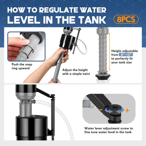 How to regulate water level in tank with Heavy Duty Eight Count Toilet Fill Valve Replacement Kit Black adjustable from 8 to 13 inches.