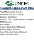 Unitec non-magnetic applications list including MRI, electronics, nuclear products, public utilities, aircraft maintenance.