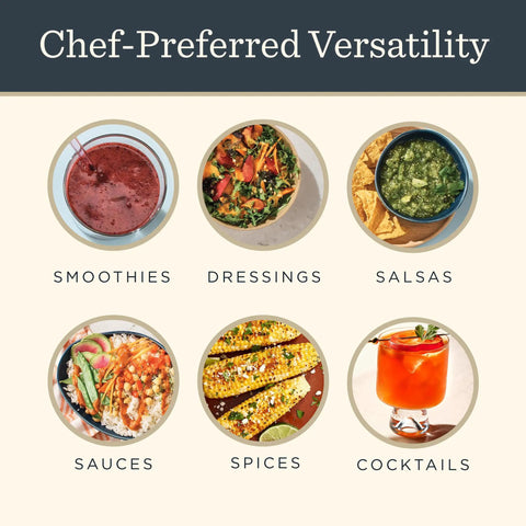 Chef-preferred versatility for smoothies, dressings, salsas, sauces, spices, and cocktails.