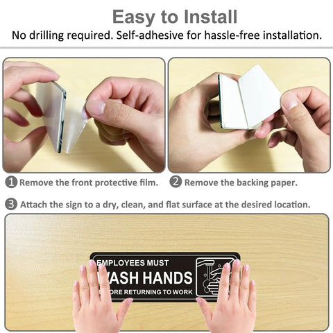 Installation steps for Premium Self Adhesive Must Wash Hands Sign 9 By 3 Inch Durable Acrylic Hand Washing Sign With Symbols.
