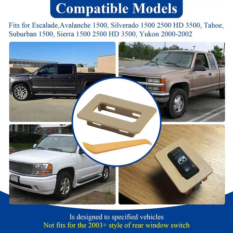 Tan Rear Power Window Switch Trim Replacement Cap Cover No Fuss 2 Pcs Fits Escalade Avalanche Silverado Tahoe Suburban Sierra Yukon 2000 To 2002 Driver And Passenger Side No Window Switch Included With Removal Tool