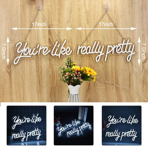 Youre Like Really Pretty White LED Neon Sign For Wall Decor With Adjustable Brightness Levels displayed on wooden wall.