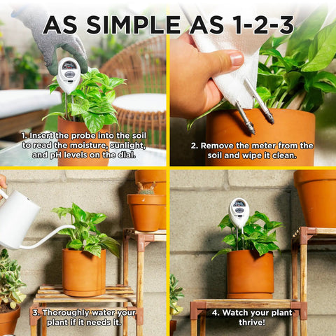 Steps to use 3-In-1 Soil Moisture, Light, And pH Meter For Indoor And Outdoor Plants No Batteries Required Hygrometer Tester