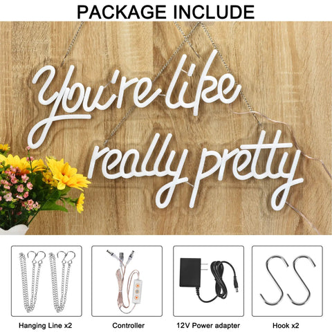 "Youre Like Really Pretty White LED Neon Sign For Wall Decor With Adjustable Brightness Levels Dope Vibe For Bachelorette Party Engagement Wedding Bar Birthday Party Home Cave Pub Restaurant, showing included accessories on wooden background."